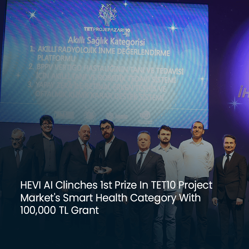 HEVI AI Clinches 1st Prize in TET10 Project Market's Smart Health Category with 100,000 TL Grant
