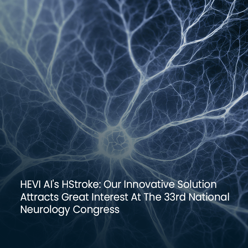 HEVI AI's hStroke: Our Innovative Solution Attracts Great Interest at the 33rd National Neurology Congress 