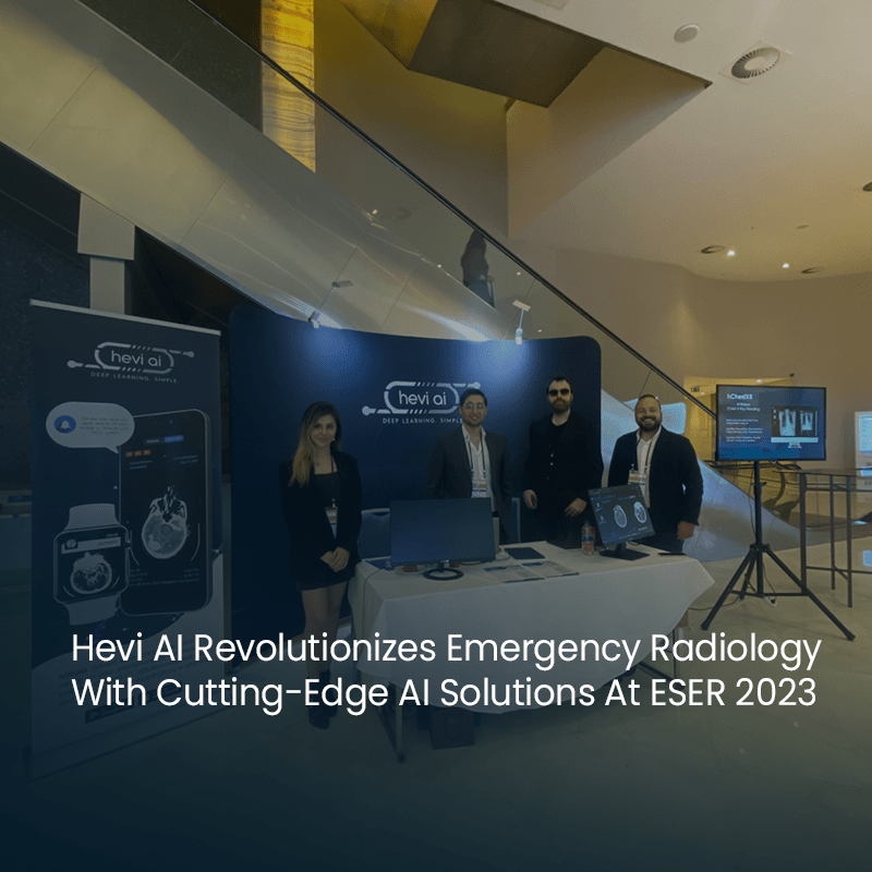 Hevi AI Revolutionizes Emergency Radiology with Cutting-Edge AI Solutions at ESER 2023